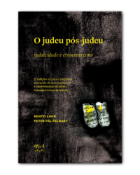O judeu pós-judeu (Bentzi Laor; Peter Pál Pelbart. N-1 Edições) [REL040000]
